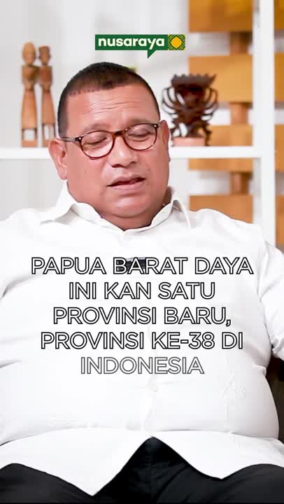 Pemekaran Papua Demi Efektivitas Pelayanan Publik #papuabaratdaya #nusaraya