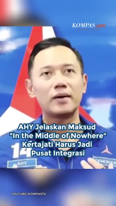 AHY Jelaskan Maksud "In The Middle Of Nowhere", Kertajati Harus Jadi Pusat Integrasi