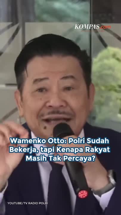 Wamenko Otto: Polri Sudah Bekerja, Tapi Kenapa Rakyat Masih Tak Percaya?