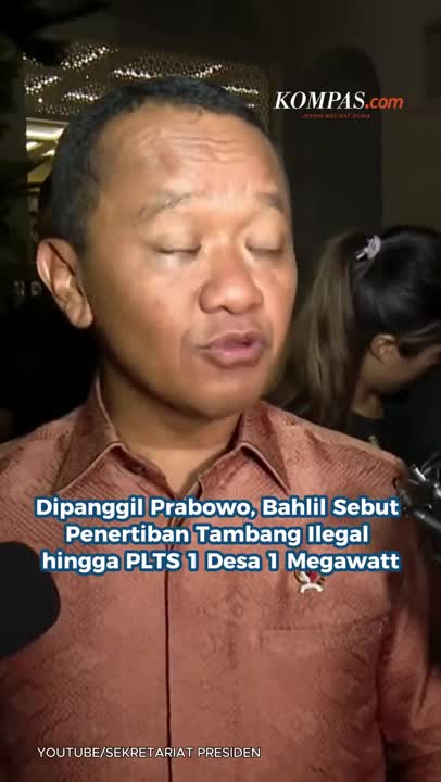 Dipanggil Prabowo, Bahlil Sebut Penertiban Tambang Ilegal Hingga PLTS 1 Desa 1 Megawatt