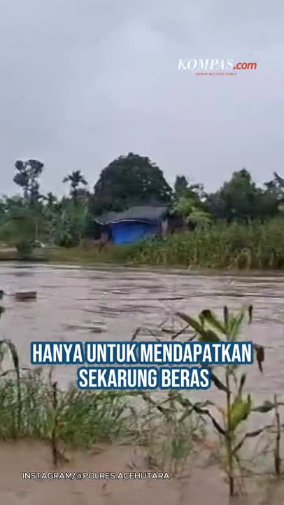 7 Jam Tembus Banjir Aceh Demi Sekarung Beras, Rahman: Kalau Tak Turun, Kami Kelaparan