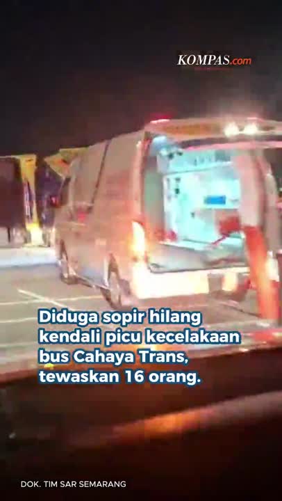 Sopir Cadangan Hilang Kendali, Bus Cahaya Trans Tewaskan 16 Orang