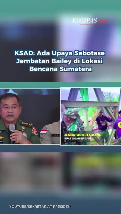 KSAD: Ada Upaya Sabotase Jembatan Bailey Di Lokasi Bencana Sumatera