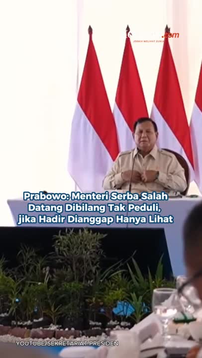 Prabowo: Menteri Serba Salah Datang Dibilang Tak Peduli, Jika Hadir Dianggap Hanya Lihat