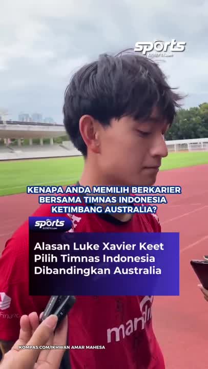ALASAN LUKE XAVIER PILIH TIMNAS INDONESIA KETIMBANG AUSTRALIA