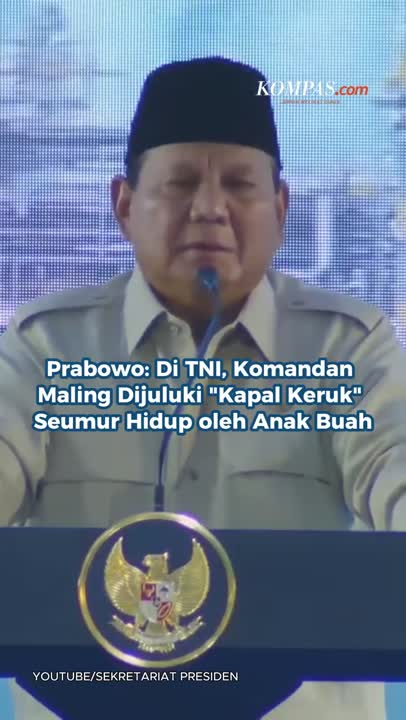 Prabowo: Di TNI, Komandan Maling Dijuluki "Kapal Keruk" Seumur Hidup Oleh Anak Buah  