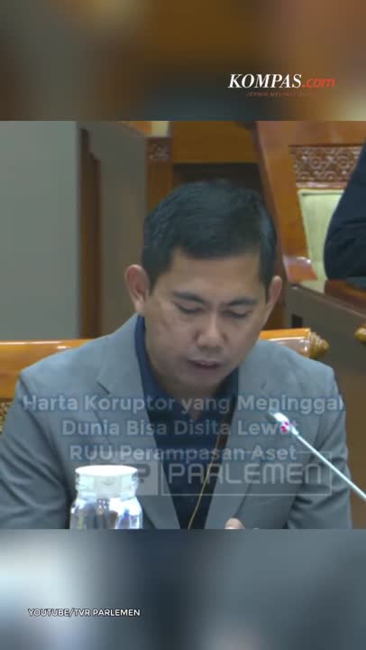 Harta Koruptor Yang Meninggal Dunia Bisa Disita Lewat RUU Perampasan Aset