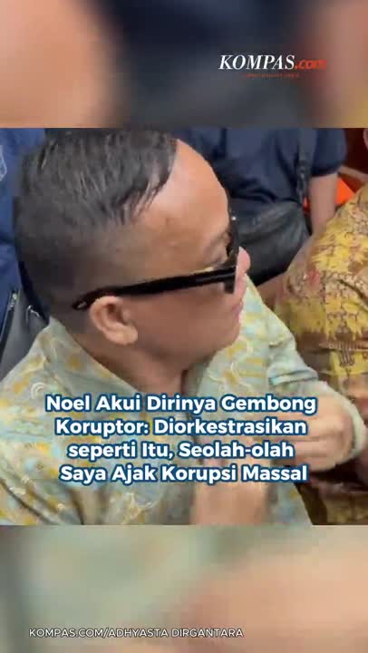 Noel Akui Dirinya Gembong Koruptor: Diorkestrasikan Seperti Itu, Seolah Saya Ajak Korupsi Massal