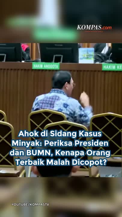Ahok di Sidang Kasus Minyak: Periksa Presiden dan BUMN, Kenapa Orang Terbaik Malah Dicopot?
