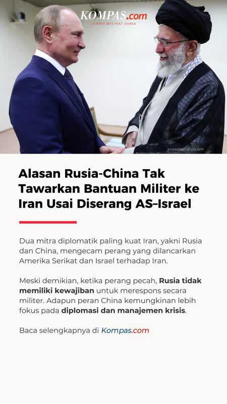 Memahami Kenapa Rusia-China Tak Tawarkan Bantuan Militer Ke Iran Usai Diserang AS-Israel