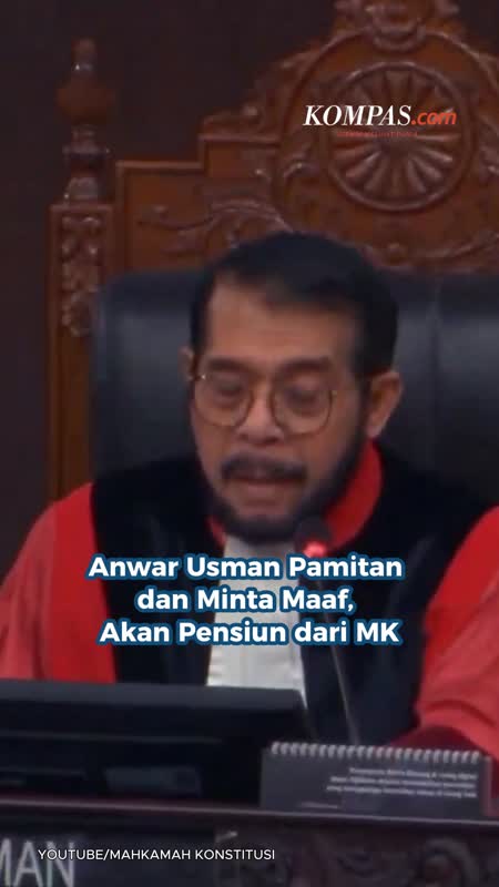 Anwar Usman Pamitan dan Minta Maaf, Akan Pensiun dari MK