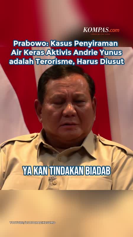 Prabowo: Kasus Penyiraman Air Keras Aktivis Andrie Yunus Adalah Terorisme, Harus Diusut