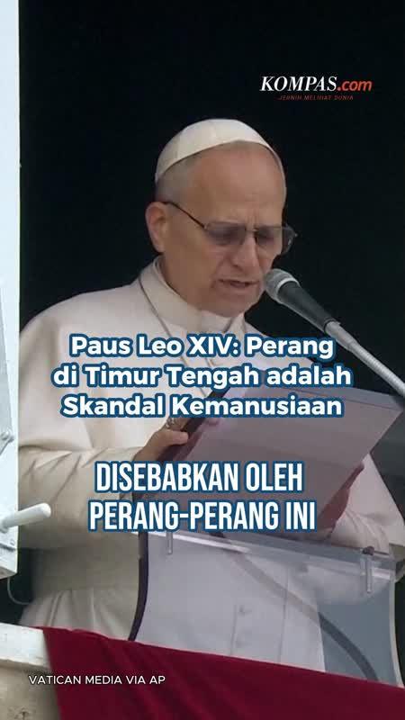 Paus Leo XIV: Perang Yang Terjadi Di Timur Tengah Adalah Skandal Kemanusiaan