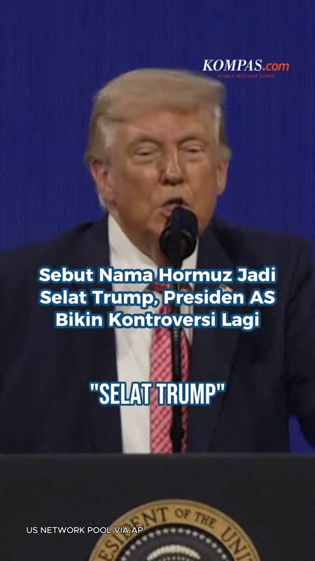 Sebut Nama Hormuz Jadi Selat Trump, Presiden Amerika Serikat Bikin Kontroversi Lagi