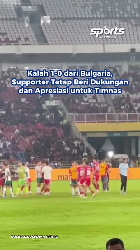 Kalah 1-0 Dari Bulgaria, Suporter Tetap Beri Dukungan Dan Apreasiasi Untuk Timnas