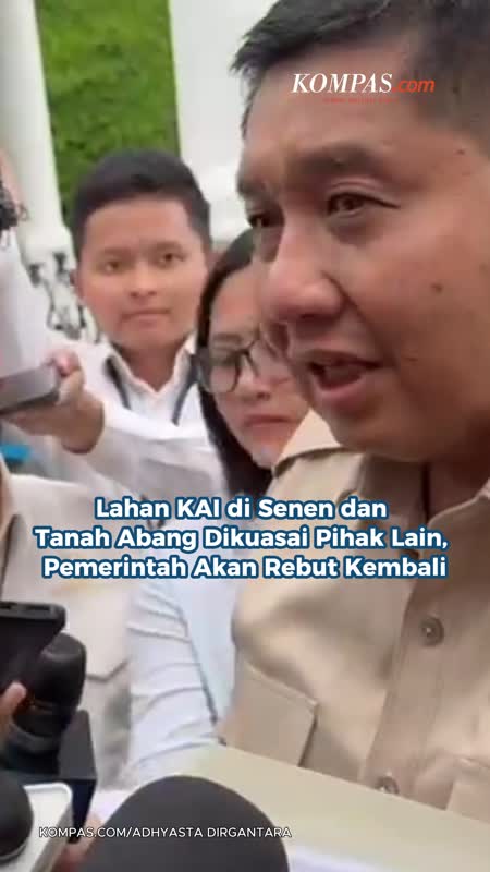 Lahan KAI Di Senen Dan Tanah Abang Dikuasai Pihak Lain, Pemerintah Akan Rebut Kembali
