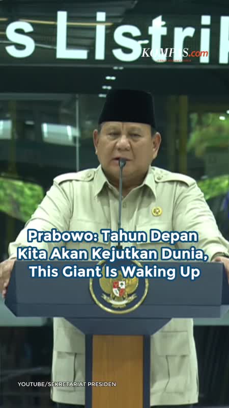 Prabowo: Tahun Depan Kita Akan Kejutkan Dunia, This Giant Is Waking Up