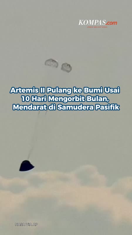 Artemis II Pulang Ke Bumi Usai 10 Hari Mengorbit Bulan, Mendarat Di Samudera Pasifik