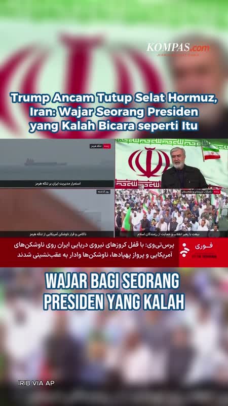 Trump Ancam Tutup Selat Hormuz, Iran: Wajar Seorang Presiden Yang Kalah Bicara Seperti Itu