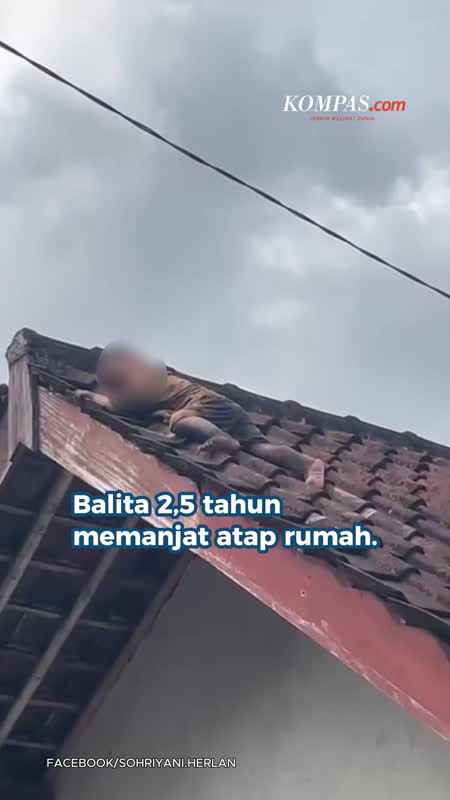 Warga Geger, Bocah Usia 2 Tahun Tiba-tiba Merayap Di Atap Rumah