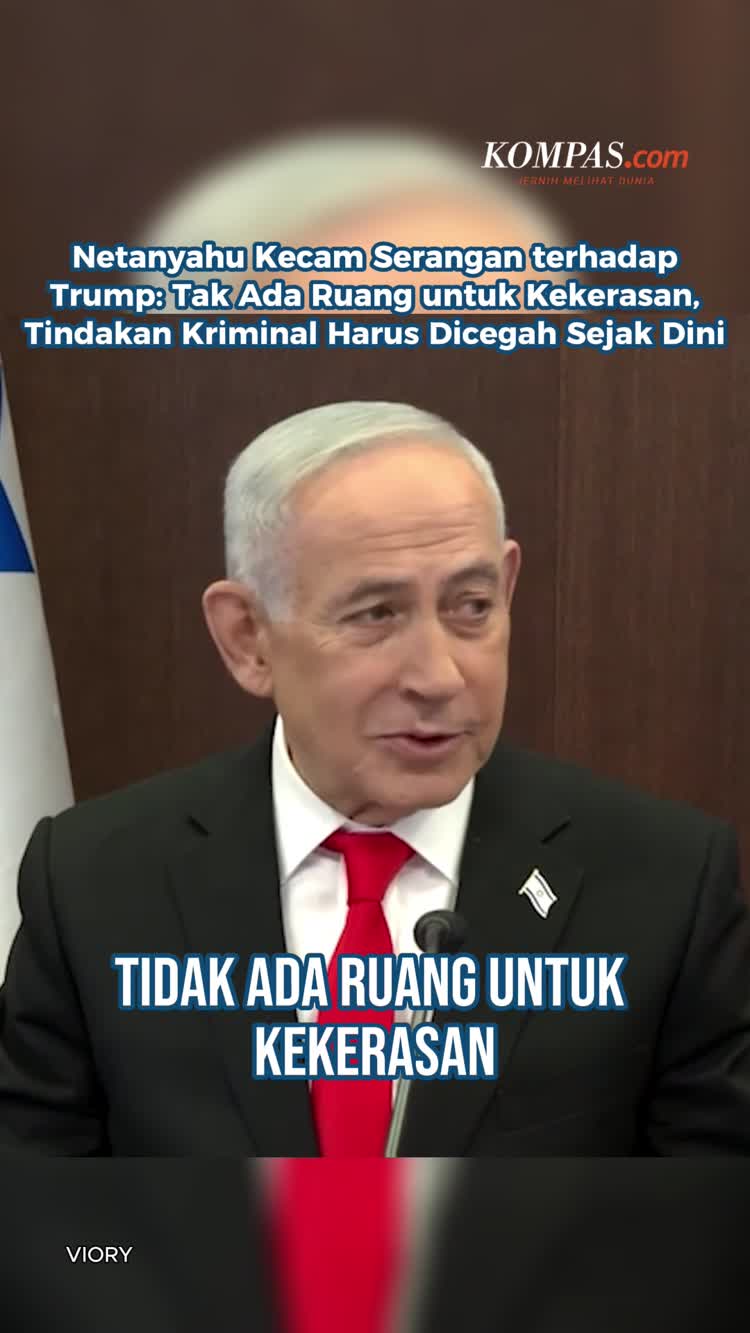Netanyahu Kecam Serangan Terhadap Trump: Kekerasan Politik Harus Dihentikan