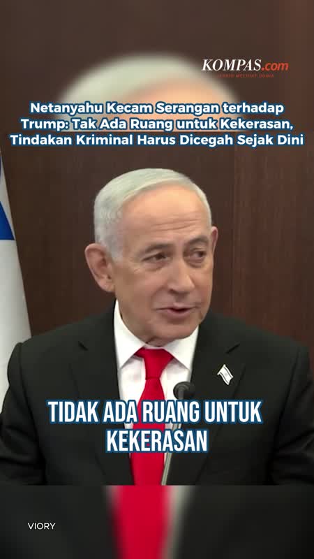 Netanyahu Kecam Serangan terhadap Trump: Tak Ada Ruang untuk Kekerasan, Tindakan Kriminal Harus Dice