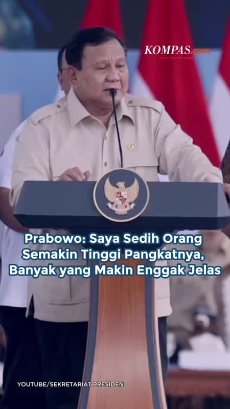 Prabowo: Saya Sedih Orang Semakin Tinggi Pangkatnya, Banyak Yang Makin Enggak Jelas