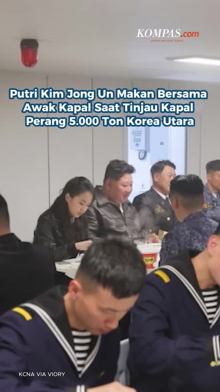 Putri Kim Jong Un Makan Bersama Awak Kapal Saat Tinjau Kapal Perang 5.000 Ton Korea Utara