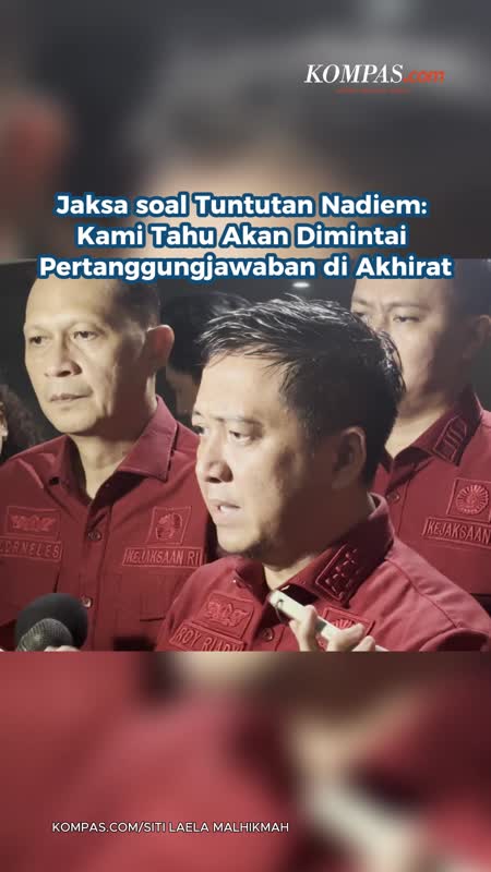 Jaksa soal Tuntutan Nadiem: Kami Tahu Akan Dimintai Pertanggungjawaban di Akhirat