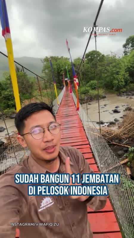Kisah Wafiq Bangun 11 Jembatan Di Pelosok Indonesia