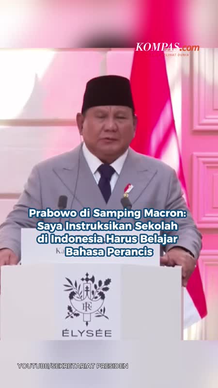 Prabowo Di Samping Macron: Saya Instruksikan Sekolah Di Indonesia Harus Belajar Bahasa Perancis