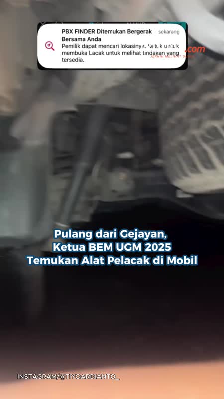 Pulang Dari Gejayan,  Ketua BEM UGM 2025 Temukan Alat Pelacak Di Mobil