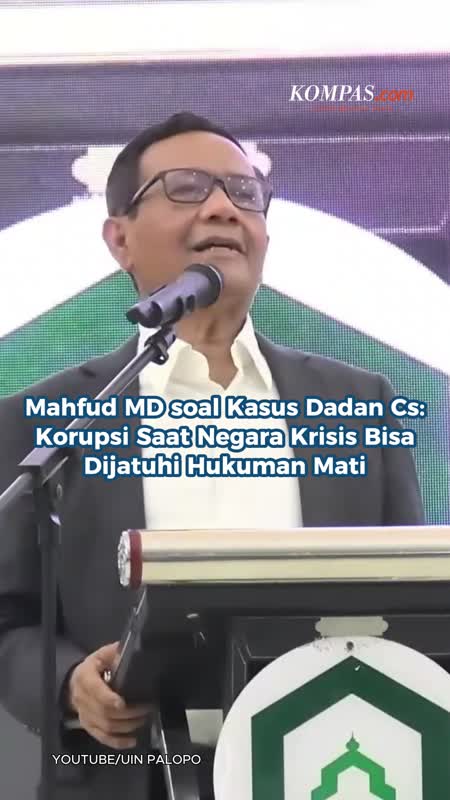 Mahfud MD Soal Kasus Dadan Cs: Korupsi Saat Negara Krisis Bisa Dijatuhi Hukuman Mati