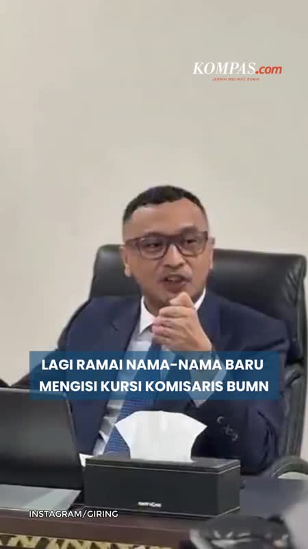 Ramai Soal Penunjukkan Komisaris BUMN, Pakar: Wajar Jika Perusahaan Terus Merugi