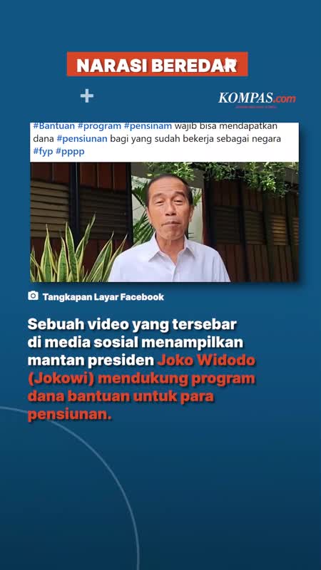 Video Jokowi Dukung Program Dana Bantuan Untuk Para Pensiunan Ini Merupakan Hasil Manipulasi