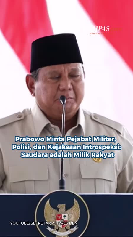 Prabowo Minta Pejabat Militer, Polisi, Dan Kejaksaan Introspeksi: Saudara Adalah Milik Rakyat