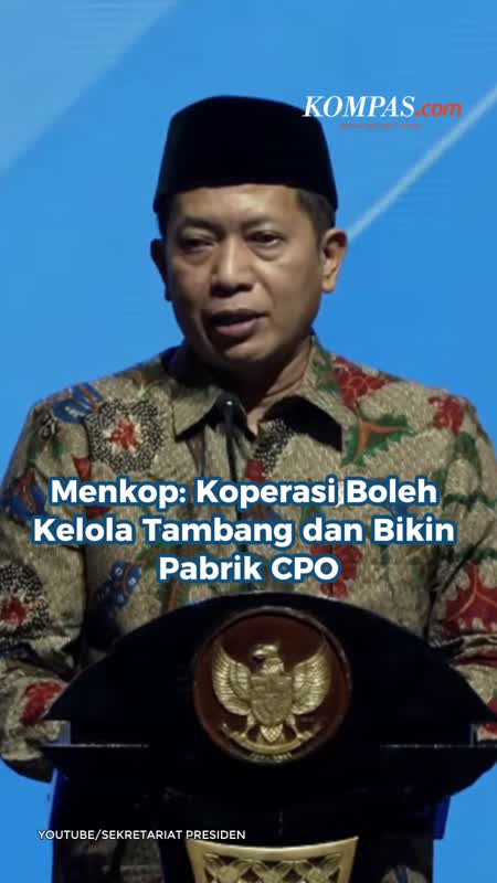 Menkop: Koperasi Boleh Kelola Tambang dan Bikin Pabrik CPO