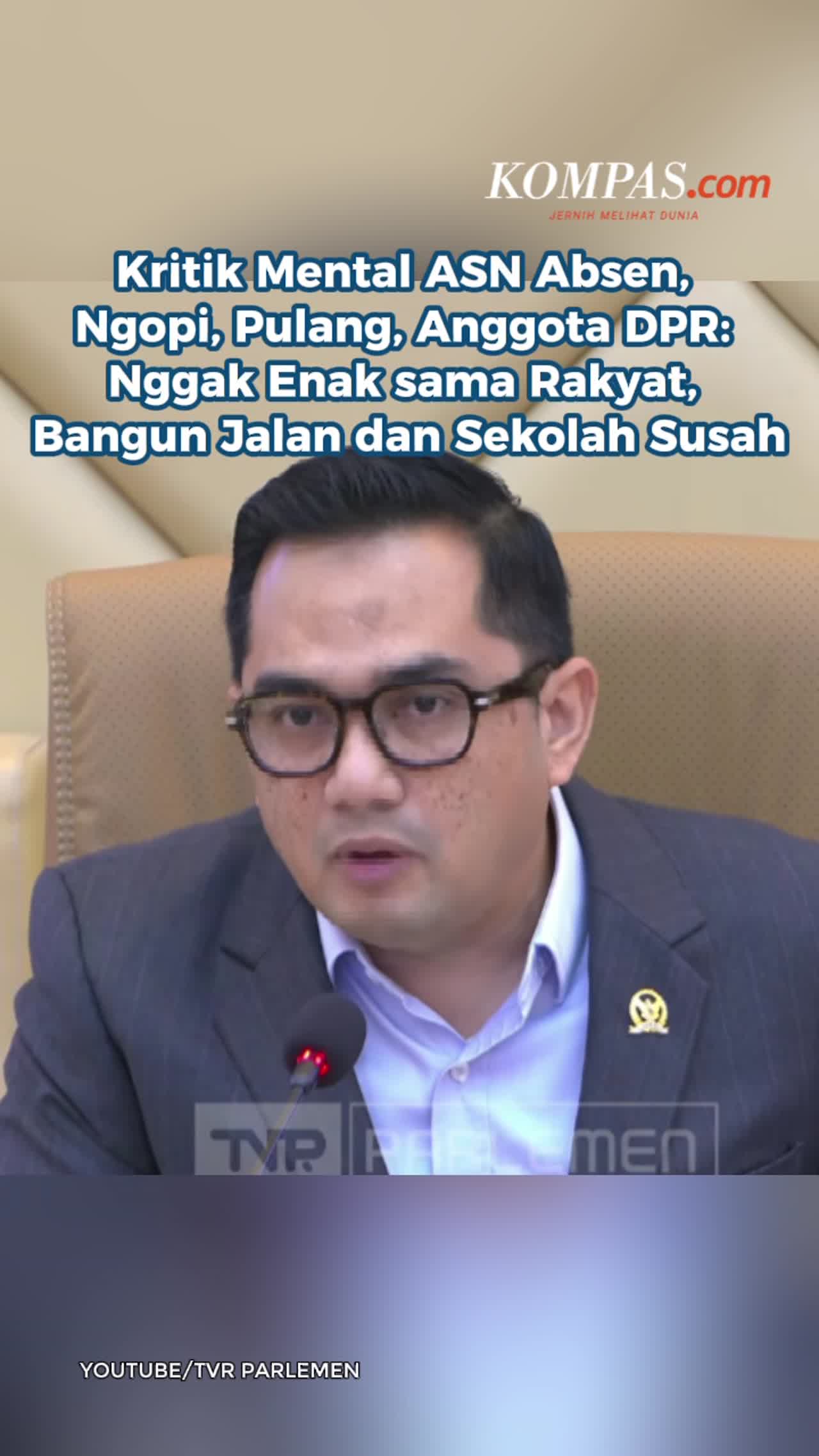Kritik Mental ASN Absen, Ngopi, Pulang, DPR: Nggak Enak Sama Rakyat, Bangun Jalan Dan Sekolah