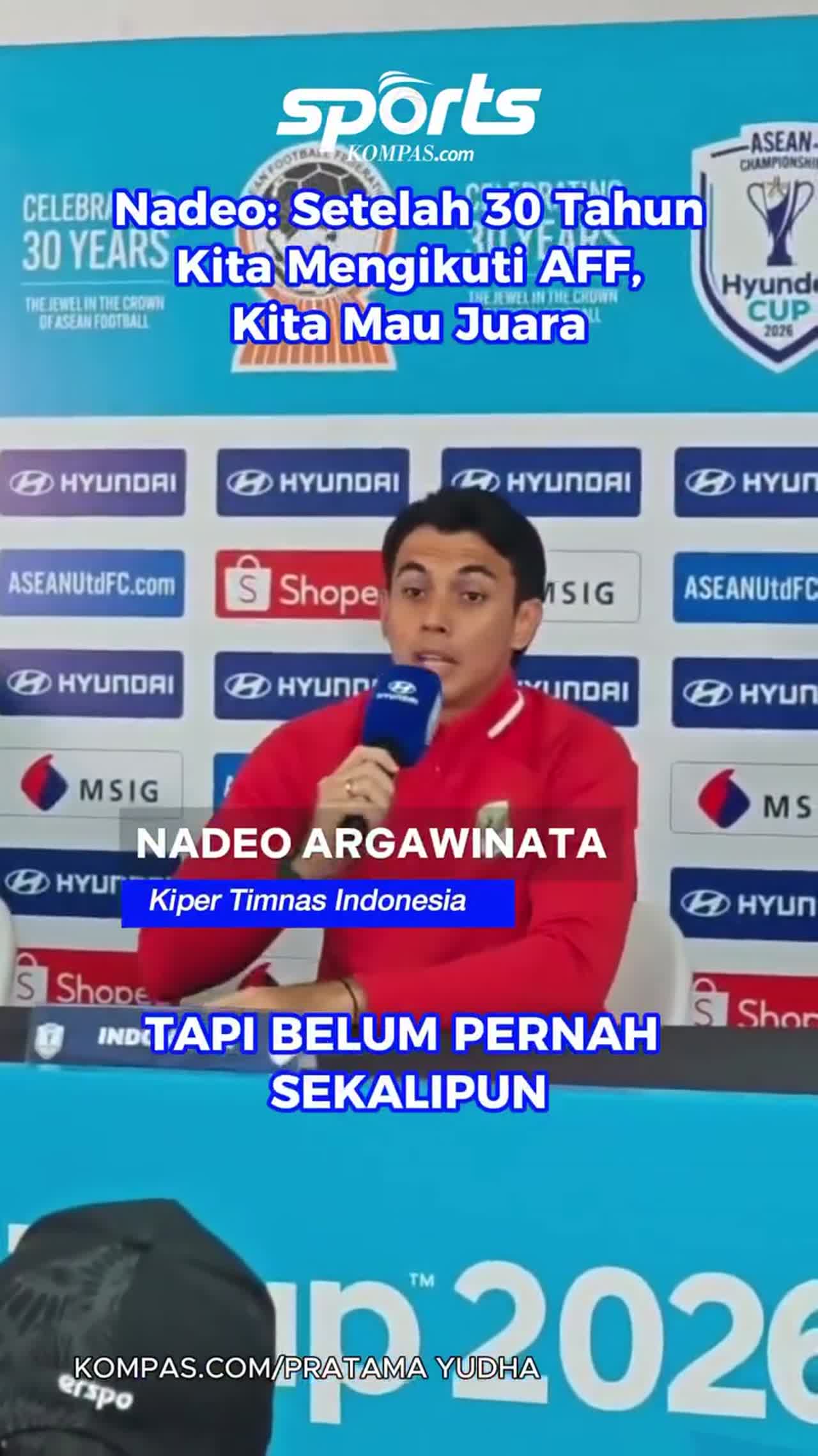Nadeo: Setelah 30 Tahun Kita Mengikuti AFF, Kita Mau Juara