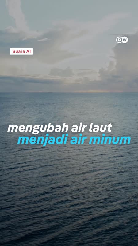 Cara Baru Proses Air Laut Jadi Air Minum