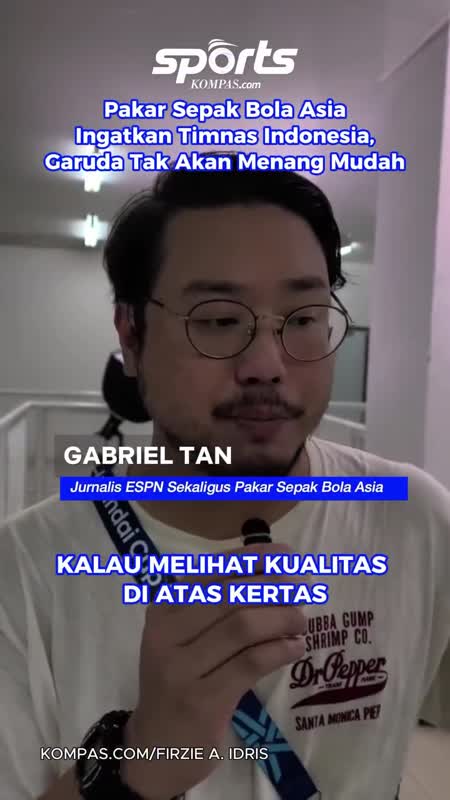 Pakar Sepak Bola Asia Ingatkan Timnas Indonesia, Garuda Tak Akan Menang Mudah