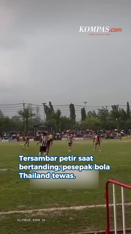 Pesepak Bola Thailand Tewas Tersambar Petir Saat Bertanding