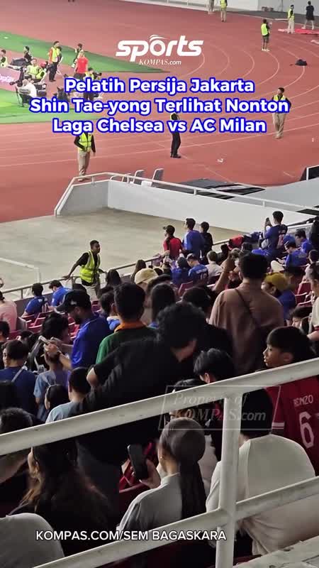 Pelatih Persija Jakarta Shin Tae-yong Terlihat Nonton Laga Chelsea vs AC Milan