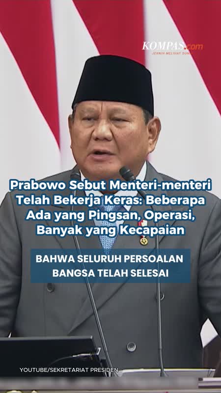 Prabowo Sebut Menteri-menteri Telah Bekerja Keras: Beberapa Ada Yang Pingsan Hingga Operasi