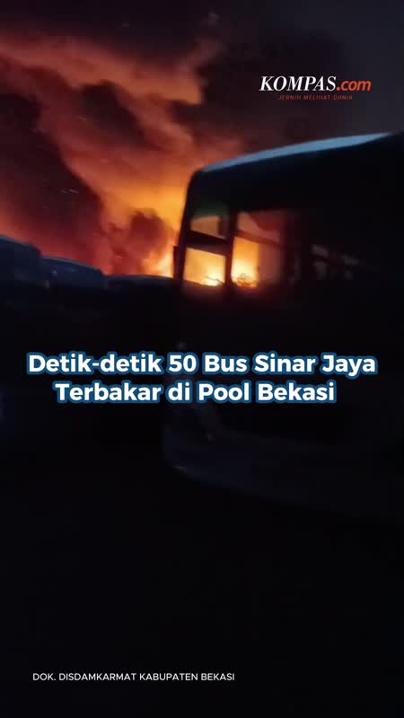 Detik-detik 50 Bus Sinar Jaya Terbakar di Pool Bekasi