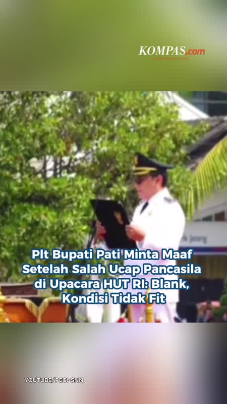Plt Bupati Pati Minta Maaf Setelah Salah Ucap Pancasila di Upacara HUT RI: Blank, Kondisi Tidak Fit