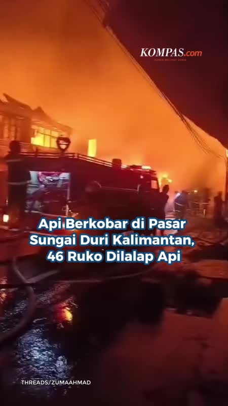 Api Berkobar Di Pasar Sungai Duri Kalimantan, 46 Ruko Dilalap Api