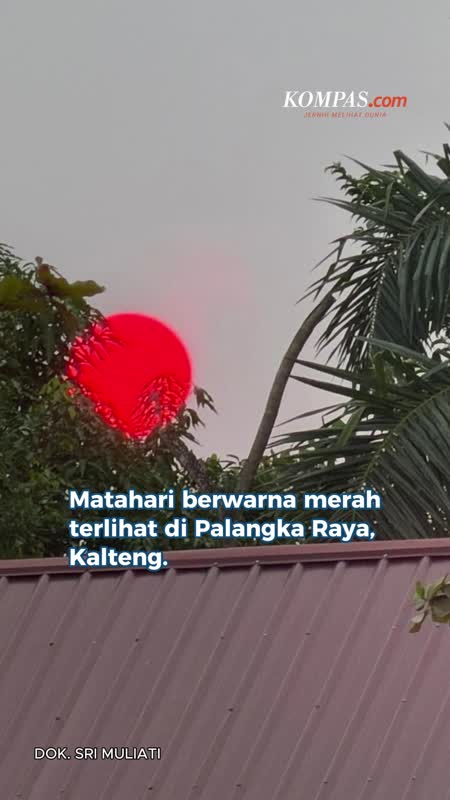 Viral, Matahari Berwarna Merah di Palangka Raya Bikin Merinding Warga