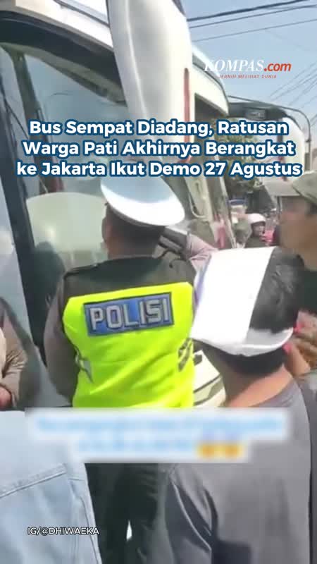Bus Sempat Diadang, Ratusan Warga Pati Akhirnya Berangkat Ke Jakarta Ikut Demo 27 Agustus