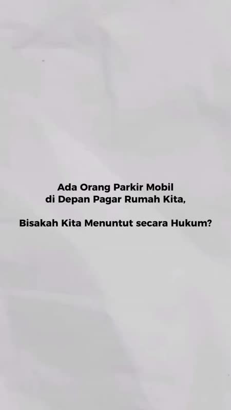 Ada Orang Parkir di Depan Rumah Kita, Bisakah Dipidana?